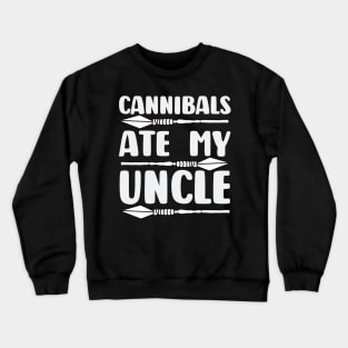 Cannibals Ate My Uncle Joe Biden Political Satire Trump 2024 Crewneck Sweatshirt